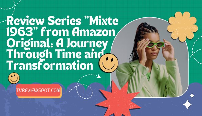 Review Series "Mixte 1963" from Amazon Original: A Journey Through Time and Transformation